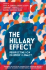 The Hillary Effect: Perspectives on Clinton’s Legacy - eBook