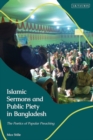 Islamic Sermons and Public Piety in Bangladesh : The Poetics of Popular Preaching - eBook