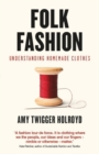 Folk Fashion : Understanding Homemade Clothes - eBook