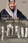 Saudi Arabia Under Ibn Saud : Economic and Financial Foundations of the State - eBook