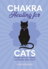 Chakra Healing for Cats : Energy work for a happy and healthy feline friends - eBook
