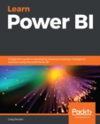 Learn Power BI : A beginner's guide to developing interactive business intelligence solutions using Microsoft Power BI - eBook