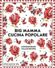 Big Mamma Cucina Popolare : Contemporary Italian Recipes - Book