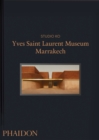 Yves Saint Laurent : Museum Marrakech - Book