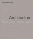 Diller Scofidio + Renfro : Architecture, Not Architecture - Book