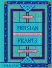 Persian Feasts : Recipes & Stories from a Family Table - Book