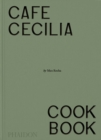 Cafe Cecilia Cookbook - Book