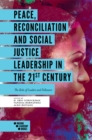 Peace, Reconciliation and Social Justice Leadership in the 21st Century : The Role of Leaders and Followers - eBook