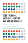 Does The Black Middle Class Exist And Are We Members? : Reflections From A Research Team - Book