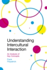 Understanding Intercultural Interaction : An Analysis of Key Concepts - eBook