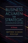Business Acumen for Strategic Communicators : A Primer - eBook
