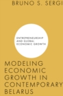 Modeling Economic Growth in Contemporary Belarus - Book