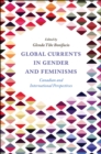 Global Currents in Gender and Feminisms : Canadian and International Perspectives - Book