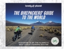 Lonely Planet The Bikepacker's Guide to the World - Book