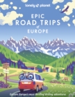 Lonely Planet Epic Road Trips of Europe - Book