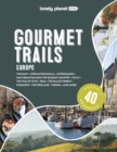 Lonely Planet Gourmet Trails of Europe - Book