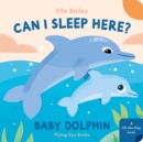 Can I Sleep Here? Baby Dolphin - Book