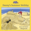 Danny Dragon : Danny's Summer Holiday - Book