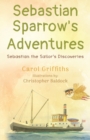 Sebastian Sparrow's Adventures: Sebastian the Sailor's Discoveries - Book