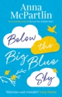 Below the Big Blue Sky : A heartbreaking, heartwarming, laugh-out-loud novel for fans of Jojo Moyes - Book