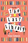 The Last Library : 'I really loved this . . . a brilliant first novel' Katie Fforde - Book