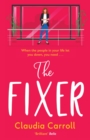 The Fixer : The side-splitting novel from bestselling author Claudia Carroll - eBook