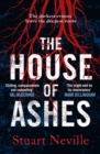 The House of Ashes : The most chilling thriller of 2022 from the award-winning author of The Twelve - eBook
