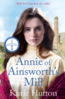 Annie of Ainsworth's Mill : A moving and dramatic Victorian saga of star-crossed lovers - eBook