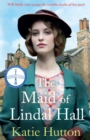 The Maid of Lindal Hall : A compelling saga of mystery, love and triumph against adversity - eBook