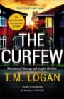 The Curfew : The brand new up-all-night thriller from the million-copy bestselling author of The Holiday, now a major TV drama - Book