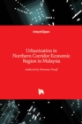 Urbanization in Northern Corridor Economic Region in Malaysia - Book