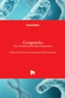 Cytogenetics : Past, Present and Further Perspectives - Book