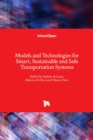Models and Technologies for Smart, Sustainable and Safe Transportation Systems - Book