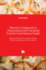 Bioactive Compounds in Nutraceutical and Functional Food for Good Human Health - Book