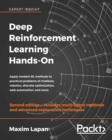 Deep Reinforcement Learning Hands-On : Apply modern RL methods to practical problems of chatbots, robotics, discrete optimization, web automation, and more, 2nd Edition - eBook