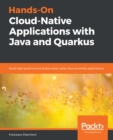 Hands-On Cloud-Native Applications with Java and Quarkus : Build high performance, Kubernetes-native Java serverless applications - eBook