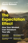 The Expectation Effect : How Your Mindset Can Transform Your Life - Book