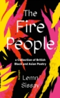The Fire People : A Collection of British Black and Asian Poetry - Book