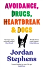 Avoidance, Drugs, Heartbreak and Dogs - eBook