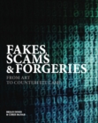 Fakes, Scams & Forgeries : From Art to Counterfeit Cash - Book