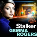 Stalker : A gripping edge-of-your-seat revenge thriller - eBook