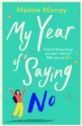 My Year of Saying No : A laugh-out-loud, feel-good romantic comedy - eBook