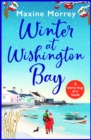 Winter at Wishington Bay : A heartwarming, uplifting romance from Maxine Morrey - eBook