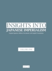 Insights into Japanese Imperialism (Volume 1) : Original Japanese military documents with English translations - Book