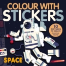 Colour With Stickers: Space - Book