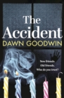 The Accident : An absolutely gripping, edge of your seat thriller - Book