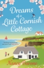 Dreams of a Little Cornish Cottage : A cosy and uplifting romance that you won't be able to put down - eBook