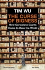 The Curse of Bigness : How Corporate Giants Came to Rule the World - Book