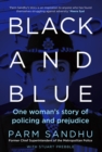 Black and Blue : One Woman's Story of Policing and Prejudice - Book