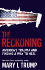 The Reckoning : America's Trauma and Finding a Way to Heal - Book